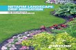 NETAFIM LANDSCAPE COMMONLY ASKED QUESTIONS DRIP IRRIGATION · NETAFIM DRIP IRRIGATION GOOD FOR YOUR LAWN, GARDEN AND SHRUBS FULLER BLOOMS, HEALTHIER PLANTS AND GREENER TURF, USING