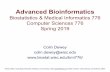 Advanced Bioinformatics - Biostatistics and Medical ... · Advanced Bioinformatics Biostatistics & Medical Informatics 776 Computer Sciences 776 Spring 2019 ... •Biological Sequence