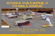 STEM Catapult Challenge - Design Squaddivedeepdesignsquad.weebly.com/uploads/1/1/1/6/... · Catapult 1 Catapult 2 Trial 1 Trial 2 Trial 3 Best Trial Your challenge is to knock over