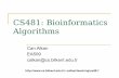 CS481: Bioinformatics Algorithmscalkan/teaching/cs481/pdfslides/00-cs481-int… · CS481 Textbook: An Introduction to Bioinformatics Algorithms (Computational Molecular Biology),