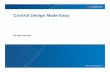 Control Design Made Easy - MathWorks · 3 Agenda (3 demos) PID Control Tuning in MATLAB from Measured Input/Output data PID Control Tuning in Simulink using a Simscape dynamic model