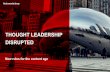 THOUGHT LEADERSHIP DISRUPTED · thought leadership. Four in ten (42%) cite gaining recognition for their company or key individuals as experts/authority in their field. Only 28% of
