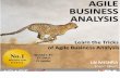 Agile Business Analysis - Adaptive US€¦ · Web viewBut then Scrum DOES NOT have a role for business analysis?11 What is Business Analysis?12 What is Agile Business Analysis?13