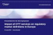 Impact of OTT services on regulatory market definitions in ......ECS, but that may compete with ECS Examples of OTT services that may not compete with ECS OTT voice service with possibility