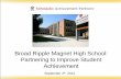Broad Ripple Magnet High School: Partnering to …...Broad Ripple Magnet High School: Partnering to Improve Student Achievement September 4th, 2013 Partnership at a Glance 2 •We