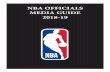 NBA OFFICIALS MEDIA GUIDE 2018-19 · Team & Basketball Communications (212) 407-8578 jlabumbard@nba.com Peter Lagiovane ... Referee Hand Signals 16 2018-19 NBA Officiating Staff 20