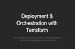 Orchestration with Deployment & Terraformchristopherdemarco.com/terraform/M4-Deployment-and... · If `terraform.tfvars` exists, it will be evaluated. Specify tfvars files, or set