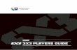 3X3 A Players Guide v5 - Home - FIBA 3x3 · 3X3 Players GUIDE 02 3x3 is considered the number one urban team sport. From the first official event at the 2010 Youth Olympic Games,