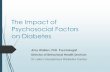 The Impact of Psychosocial Factors on Diabetes · The Impact of Psychosocial Factors on Diabetes Amy Walters, PhD Psychologist Director of Behavioral Health Services St. Luke’s