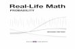 Real Life probability - Walch · 1. Probability All Around Us Name _____ Date _____ © 2007 Walch Publishing 3 Real-Life Math: Probability After your third softball game in a row