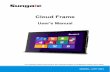 Cloud Frame - Alpha Digital · computer and push to the cloud frame Built-in 2MP front camera provide a lot of convenience to users Preloaded app allows Video Talk between family