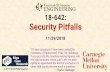Security Pitfalls - Carnegie Mellon Universitykoopman/lectures/ece642/41_securitypitfalls.pdfSecurity claims rest even in part on “we won’t tell you how we do it” or “we have