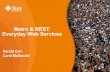 Metro & REST: Everyday Web Servicesharoldcarr.net/computerScience/presentations/2007-12-05-sun-tech-… · Metro: The Web services stack in GlassFish 30 Community • Visible development