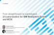UI customization for IBM WebSphere Portal and WCM · UI customization for IBM WebSphere Portal and WCM David Strachan CTO, IBM Software Services for Collaboration ... •Delivering