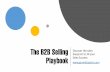 The B2B Selling Playbook-+Gro… · The B2B Selling Playbook Discover the sales blueprint to 3X your Sales Success . Prospecting, Preparation & Planning ... •Social Selling - LinkedIn
