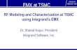 using Integrand’s EMX€¦ · using Integrand’s EMX Dr. Sharad Kapur, President Integrand Software, Inc. EMX •EMX is a full-wave 3D EM simulation tool ... Mesh and current for