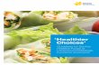 ‘Healthier Choices’ - Cancer Council NSW€¦ · – Healthier Choices Menu Checklist 9 Appendix 2 – Healthy Recipe Ideas 10-16. ... and type 2 diabetes. After tobacco, diet,