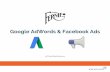 Google AdWords & Facebook Ads - Tourism Fernie · SEM VIDEO PROGRAMMATIC SOCIAL TRUE VIEW PPC REMARKETING EMAIL. ONLINE MARKETING 101 SEARCH DISPLAY VIDEO. Search Engine Marketing