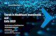 Trends in Healthcare Investments and Exits 2019 · Trends in Healthcare Investments and Exits 2019 Investors Target Later-Stage Cardiovascular, Neuro Device Investments, 2017 and