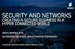 Creating a secure business in a hyper connected world€¦ · Creating a secure business in a hyper connected world SHIV K. BAKHSHI, PH.D. ... Paris, San Francisco, São Paulo, Shanghai,