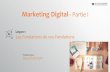 Marketing Digital Partie I - Amazon S3 · Notre formation Semaine 1 : Appréhender le monde du digital Leçon 1 : Les bases du marketing digital (lundi 22 - aujourd’hui) Leçon