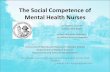 The Social Competence of Mental Health Nurses · The Social Competence of Mental Health Nurses co-author, sspeaker Kamila Julia Regin author Wioletta Gadecka, co-author Irenusz Kowalski