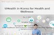 및 발전 계획 UHealth in Korea for Health and Wellness Jongtae Park.pdf · 2016-12-13 · OECD Expert Consultation 2016 헬스케어 실증단지 사업 현황 및 발전 계획