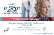 Emerging Impacts on Artificial Intelligence on Healthcare IT · Emerging Impacts on Artificial Intelligence on Healthcare IT Session 300, February 20, 2017 ... Artificial Intelligence