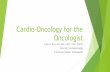 Cardio-Oncology for the Oncologist - Franciscan Health · Across 26 studies of breast, colorectal, and prostate cancer patients, a 37% reduction was seen in risk of cancer-specific