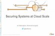 Securing Systems at Cloud Scale · 2015-12-02 · Securing Systems at Cloud Scale Ian Massingham, Technical Evangelist @IanMmmm. DevSecOps ... secure. What is DevSecOps DevOps = Efficiencies