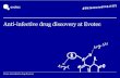 Anti-infective drug discovery at Evotec · Multiple drug discovery approaches from phenotypic screening to target-based discovery: Folate, non-mevalonate, aromatic biosynthesis, protein