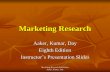 Marketing Research - WordPress.com€¦ · Marketing Research 8th Edition Aaker, Kumar, Day The Marketing Research Process (Contd.) Hypothesis Development A possible answer to a research