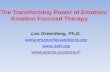 The Transforming Power of Emotion: Emotion Focused Therapyifp2018.com/...Les...transforming_power_of_Affect.pdf · C) Transforming Emotion 5) Change Emotion with Emotion. An alternate