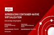 VIRTUALIZATION INTRODUCING CONTAINER-NATIVE · INTRODUCING CONTAINER-NATIVE VIRTUALIZATION Cats and Dogs Living Together Stephen Gordon Principal Product Manager ... Laptop Datacenter