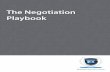 The Negotiation Playbook - Amazon S3 · 2016-03-07 · The Negotiation Playbook will help you gain the skills necessary to become a great negotiator and prepare you for your initial