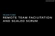 ROLAND FLEMM REMOTE TEAM FACILITATION AND SCALED SCRUM · ﬁx basic (scrum) problem make communities work design scaling for remote no multi-site teams reduce time zones organi-