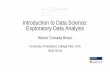 Exploratory Data Analysis Introduction to Data Science · First, how to use visualization for exploratory data analysis. 4 / 89 Ultimately, the purpose of EDA is to spot problems