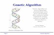 Genetic Algorithms: A Tutorial - 하나원닷컴 (하나ONE 융합교육) … · 2019-05-16 · Page 1 Genetic Algorithm “Genetic Algorithms are good at taking large, potentially
