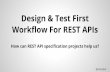 Workflow For REST APIs Design & Test Firstbed-con.org/2015/files/slides/Design_and_Test_First... · 2016-01-15 · @mrksdck Design & Test First Workflow For REST APIs How can REST
