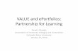 VALUE and ePortfolios: Partnership for Learning · Overcoming Objections . Common Objections: • Rubrics are misunderstood: “I use rubrics all the time, mine just look different.”