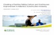 Creating a Positive Safety Culture and Continuous ... · • Poster “Creating a Positive Safety Culture and Continuous Improvement in Alberta’s Construction Industry” in the