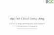 Applied Cloud Computing - NASSCOMold.nasscom.in/sites/default/files/Applied Cloud Computing_v6_0.pdf · Applied Cloud Computing . About Us • 14 Member team with specialist skills