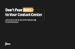 Don’t Fear Bots In Your Contact Center · Don’t Fear Bots In Your Contact Center 3 Humans + bots are better together AI-powered bots offer a lot of benefits—to an extent. By