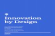Innovation by Design - Xwerx · Narrow down ideas with business prototypes - make them tangible. Deﬁne the desirability, feasibility and viability of each idea. 3. Assess and prioritise