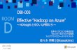 Effective 'Hadoop on Azure' ～HDInsight とゆかいな …download.microsoft.com/download/3/6/0/360BDD2D-B340-4AB9...HDInsight 専用のWeb 画面からHive を利用できます