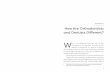 CHAPTER 1 How Are Orthodontists and Dentists Different? · How Are Orthodontists and Dentists Different? W hat is an orthodontist? Better yet, why are there orthodontists in the first