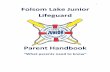 1 Folsom Lake Junior Lifeguard - California State …...3 Folsom Lake Junior Lifeguards Website for current session calendars, tryout requirements, and all program details. You may