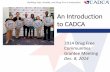 An Introduction to CADCA - whitehouse.gov · An Introduction to CADCA 2014 Drug Free Communities Grantee Meeting Dec. 8, 2014. 12/4/2014 2 CADCA’s Vision- A world of safe, healthy