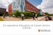 Co-operative Education & Career Action (CECA)CECA Advisors Career Advisor • Undergraduate • Co-op process • Career topics • Further education • Graduate (Masters, PhD) and