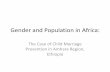 Gender and Population in Africa - IUSSPiussp.org/.../default/files/...of_Child_Marriage_Prevention_-_EPC_2014… · Gender and Population in Africa: The Case of Child Marriage Prevention